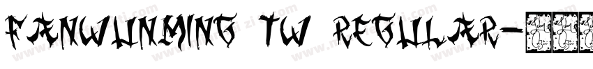 FanWunMing TW Regular字体转换